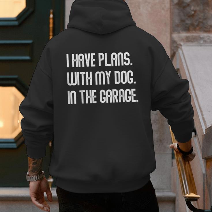 I Have Plans With My Dog In The Garage Dad Joke Handyman Men's Hoodie Back Print
