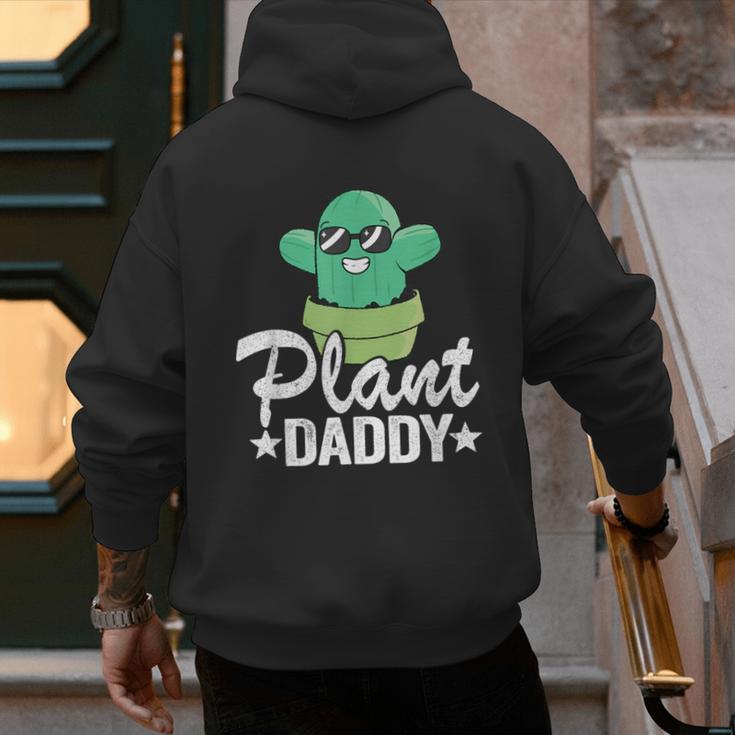 Plant Daddy Cactus Gardener Jokes Grandpa Plant Dad Men's Hoodie Back Print Plant Daddy Cactus Gardener Jokes Grandpa Plant Dad Men's Hoodie Back Print