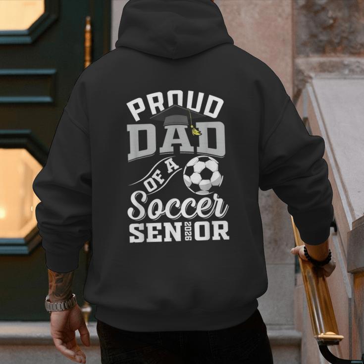 Proud Dad Of a Soccer Senior Class Of 2026 Graduation Men's Hoodie Back Print