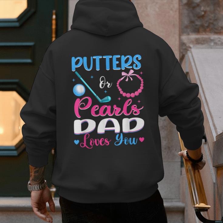 Putters Or Pearls Dad Loves You Gender Reveal Family Men's Hoodie Back Print