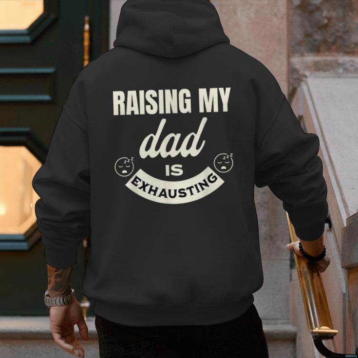 Raising My Dad Is Exhausting Top For Kids Quote Saying Men's Hoodie Back Print