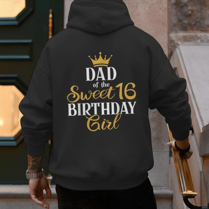 Sixteen Squad Bday Party Dad Of Sweet 16th Birthday Queen Men's Hoodie Back Print