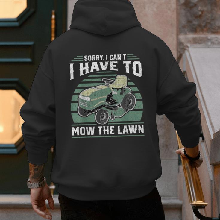 Sorry I Cant I Have To Mow The Lawn Riding Mower Dad Men's Hoodie Back Print