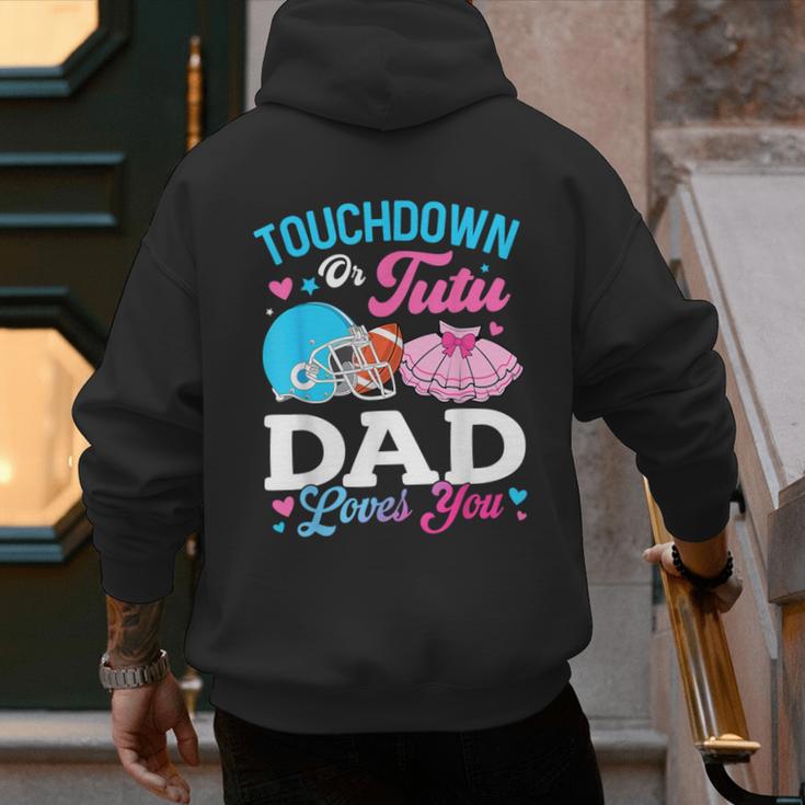 Touchdown Or Tutu Dad Loves You Gender Reveal Family Men's Hoodie Back Print