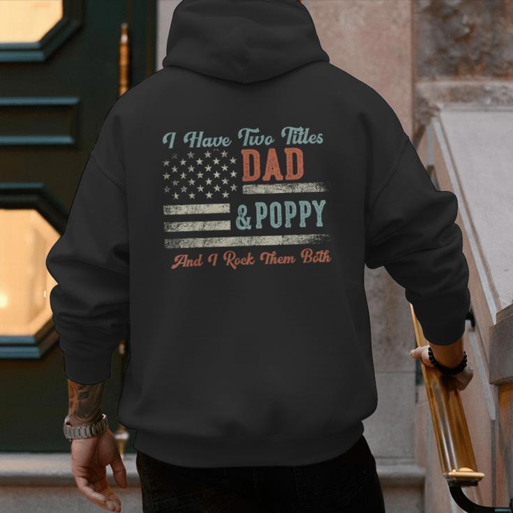 I Have Two Titles Dad & Poppy I Rock Them Both Poppy Men's Hoodie Back Print I Have Two Titles Dad & Poppy I Rock Them Both Poppy Men's Hoodie Back Print
