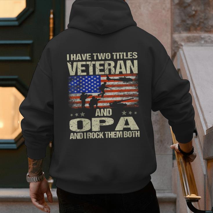 I Have Two Titles Veteran And Opa Dad Papa Grandpa Men's Hoodie Back Print