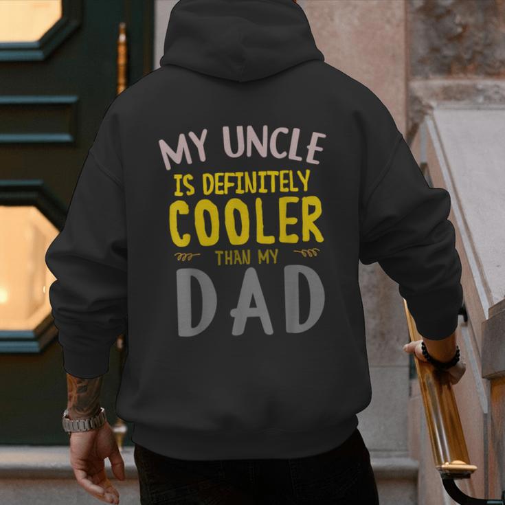 My Uncle Is Definitely Cooler Than My Dad Great For Uncle Men's Hoodie Back Print