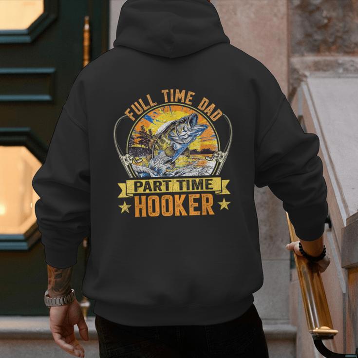 Vintage Father's Day Fishing Full Time Dad Part Time Hooker Men's Hoodie Back Print