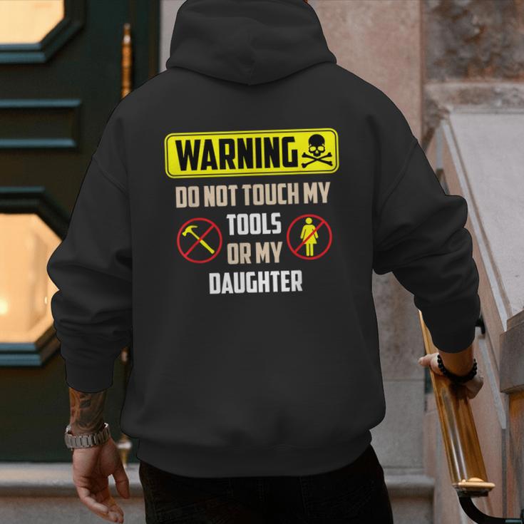 Warning Do Not Touch My Tools Or My Daughter Dad Men's Hoodie Back Print