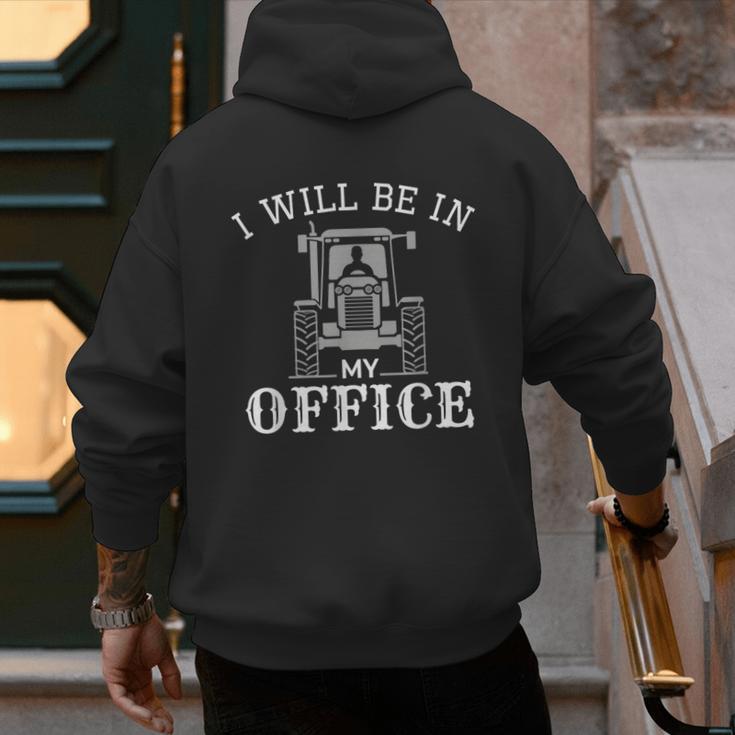 I Will Be In My Office Tractor Driver Farmer Dad Farming Small Men's Hoodie Back Print