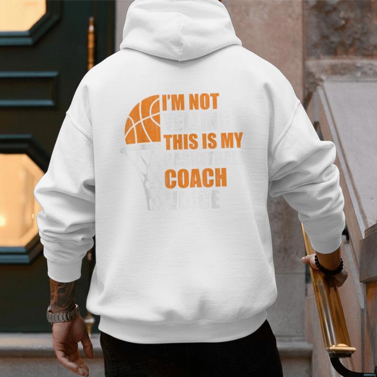 Basketball Not Yelling This Is My Basketball Coach Dad Men's Hoodie Back Print Basketball Not Yelling This Is My Basketball Coach Dad Men's Hoodie Back Print