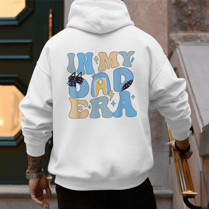 In My Blue Dad Era Cool Dad Father's Day Men's Hoodie Back Print In My Blue Dad Era Cool Dad Father's Day Men's Hoodie Back Print