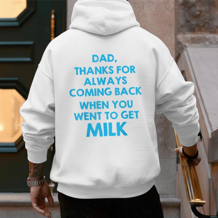 Dad Thanks For Always Coming Back When You Went To Get Milk Men's Hoodie Back Print