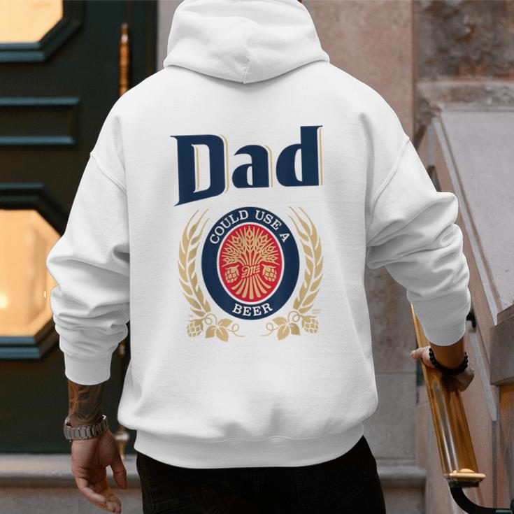 Dad Could Use A Beer Men's Hoodie Back Print