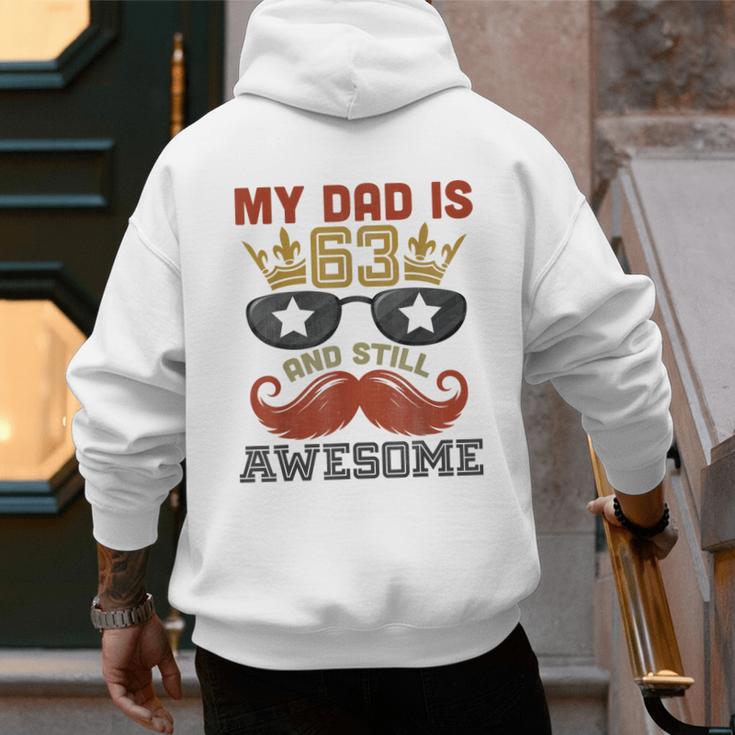 Happy His Birthday My Dad Is 63 Years Old And Still Awesome Men's Hoodie Back Print