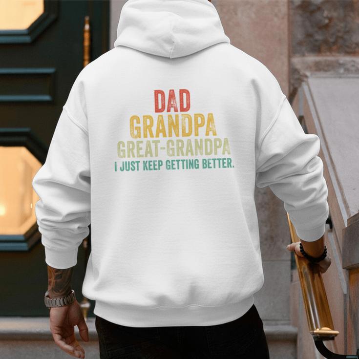 I Just Keep Getting Better Dad Grandpa Great Grandpa Vintage Men's Hoodie Back Print
