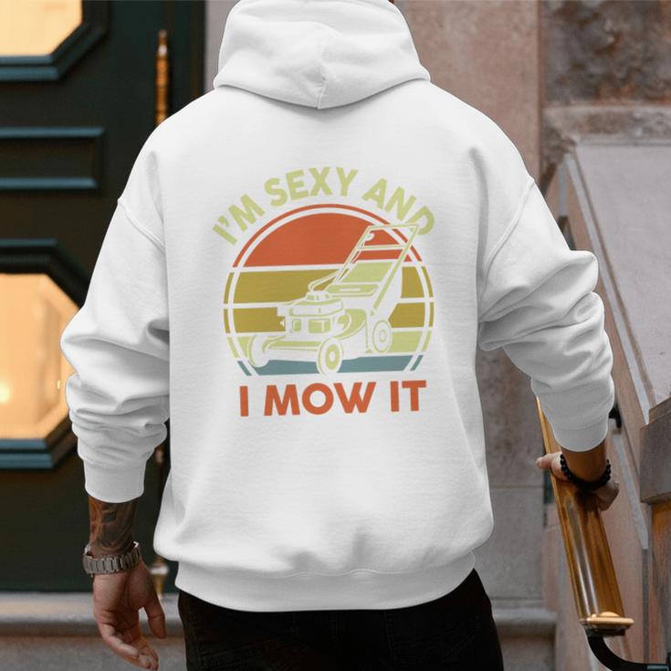 Lawn Mowing Dad Im Sexy And I Mow It Mower Garden Premium Tri-Blend Men's Hoodie Back Print