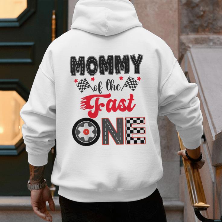 Mommy Of The Fast One Car Racing Dad 1St Birthday Boy Men's Hoodie Back Print