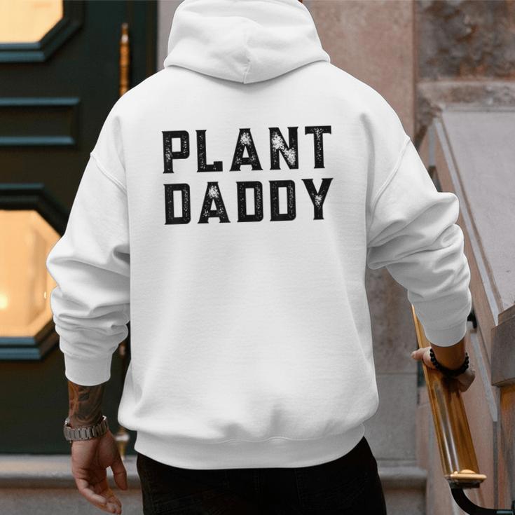 Plant Daddy Dad Gardener Fathers Day Gardening Vintage Men's Hoodie Back Print