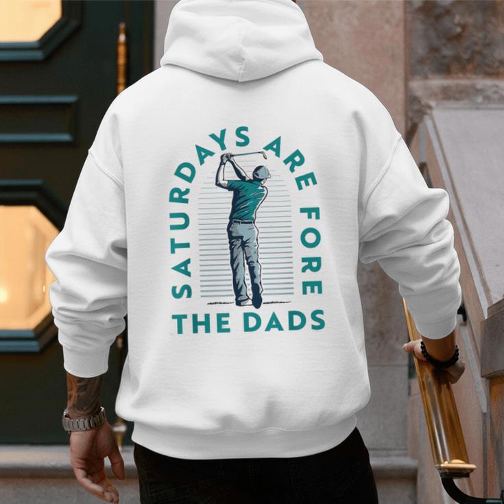 Saturdays For Dads Golfer Father's Day Men's Hoodie Back Print
