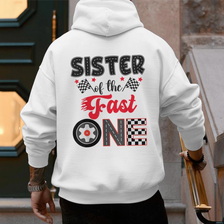 Sister Of The Fast One Car Racing Dad 1St Birthday Boy Men's Hoodie Back Print