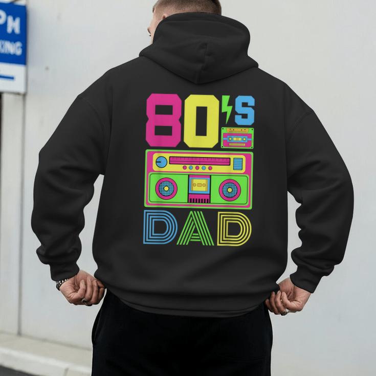 80s Dad 1980s Fashion Eighties Theme Outfit Fathers Day 80's Men's Hoodie Back Print