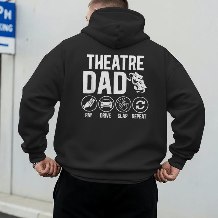 Theatre Dad Pay Drive Theatre Actress Dad Theater Father Men's Hoodie Back Print Theatre Dad Pay Drive Theatre Actress Dad Theater Father Men's Hoodie Back Print
