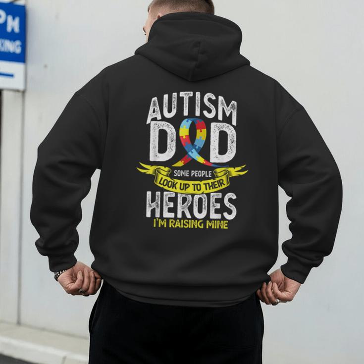 Autism Dad Some People Look Up To Their Heroes Autism Men's Hoodie Back Print