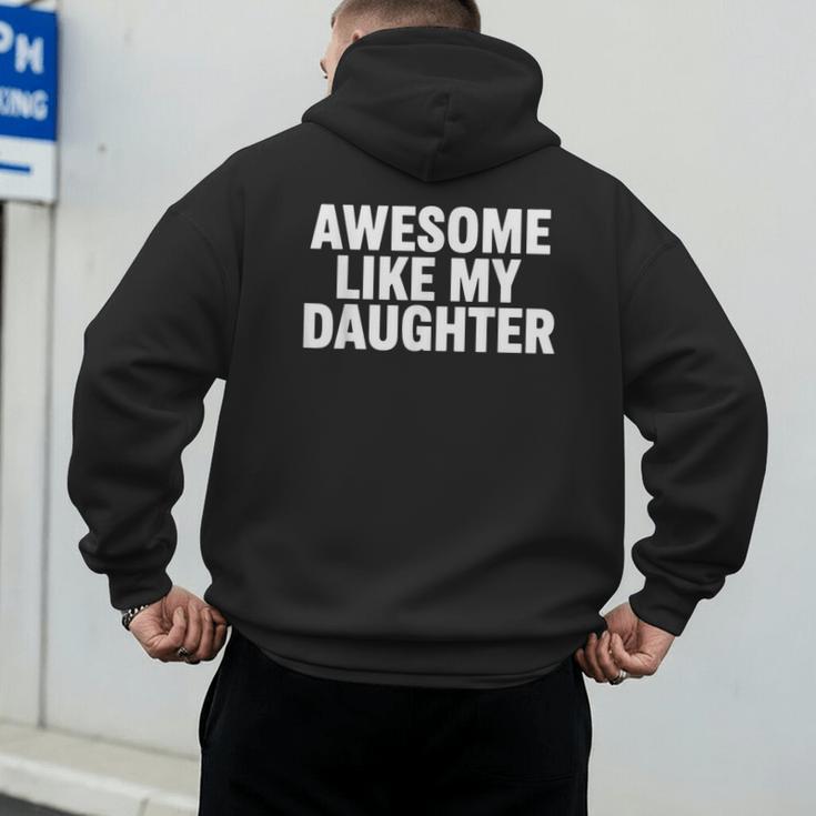 Awesome Like My Daughter Dad Fathers Day Men's Hoodie Back Print