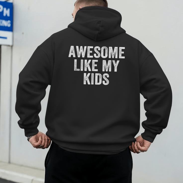Awesome Like My Kids Father's Day Shirt Dad Vintage Men's Hoodie Back Print