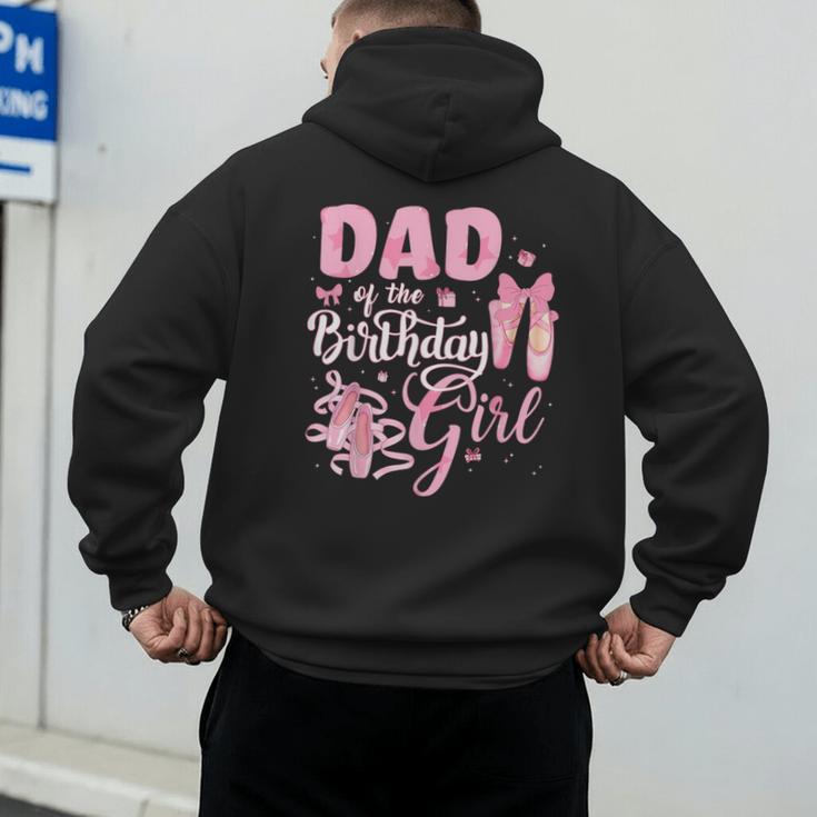 Ballerina Bday Dance Dad Of The Birthday Girl Ballet Dancer Men's Hoodie Back Print