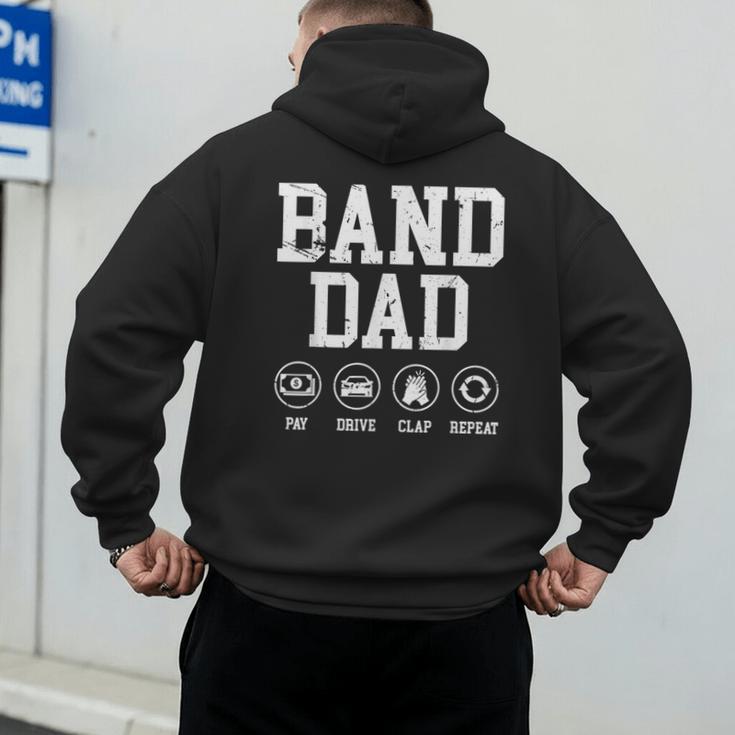 Band Dad Pay Drive Clap Repeat Marching Band Dad Men's Hoodie Back Print