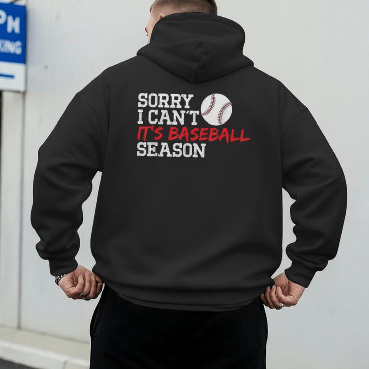 Baseball Mom Dad Sorry I Can'T It'S Baseball Season Men's Hoodie Back Print Baseball Mom Dad Sorry I Can'T It'S Baseball Season Men's Hoodie Back Print