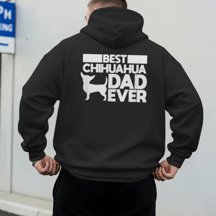 Best Chihuahua Dad Ever t Shirt For Men Dog Father Gift Idea Men's Hoodie Back Print