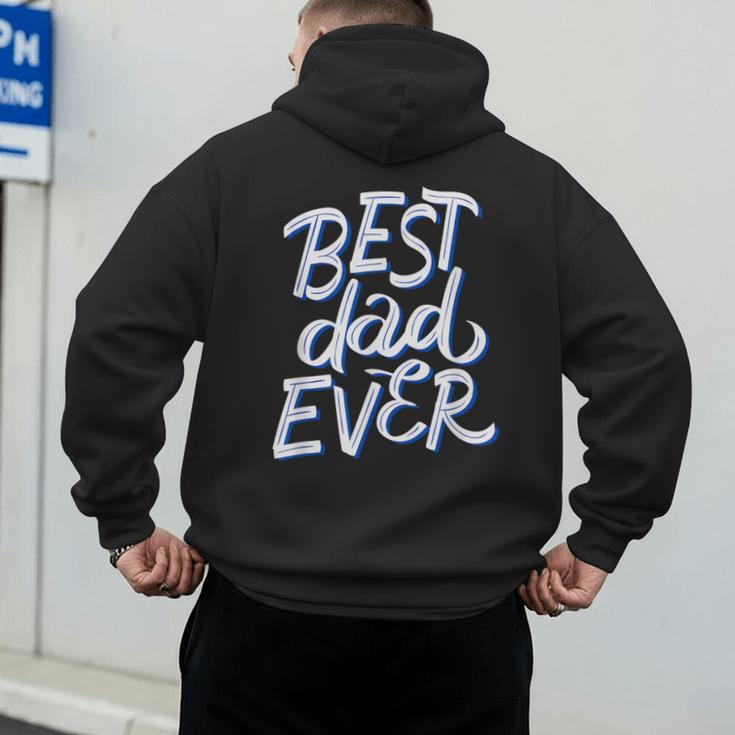 Best Dad Ever Men's Hoodie Back Print