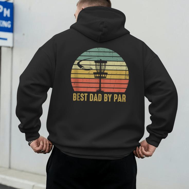 Best Dad By Par Disc Golf Father's Day Men's Hoodie Back Print Best Dad By Par Disc Golf Father's Day Men's Hoodie Back Print