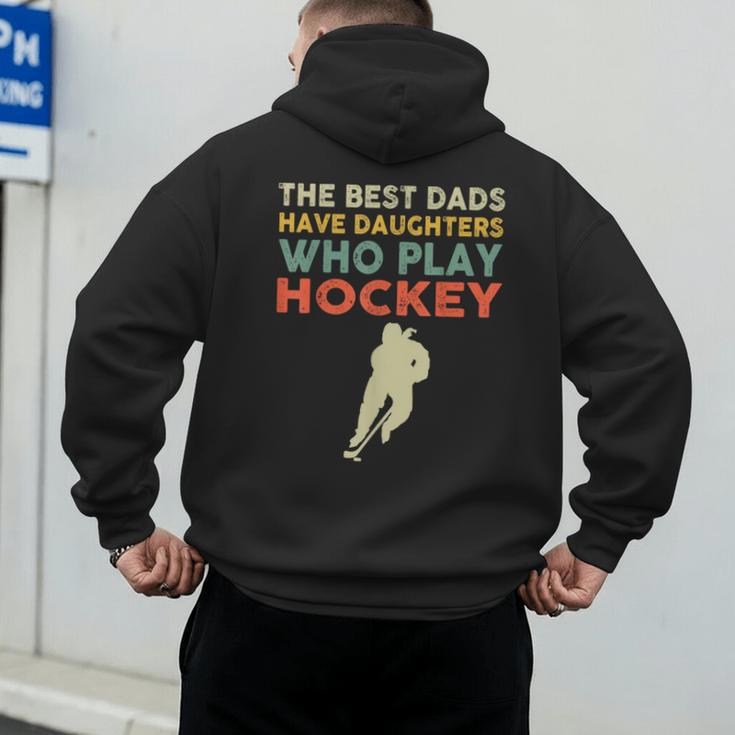 The Best Dads Have Daughters Who Play Hockey Vintage Men's Hoodie Back Print