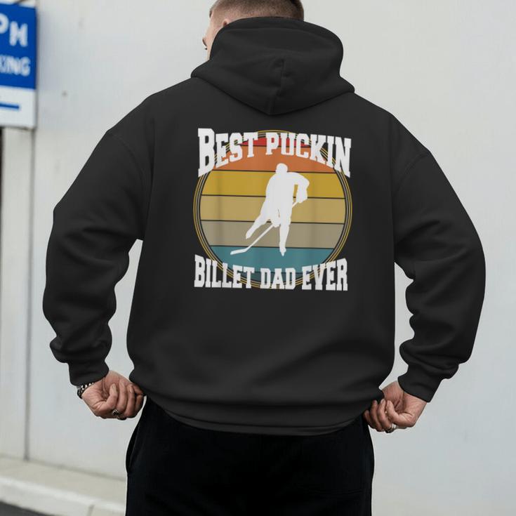 Best Puckin Billet Dad Hockey Men's Hoodie Back Print Best Puckin Billet Dad Hockey Men's Hoodie Back Print