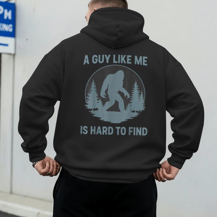 Bigfoot A Guy Like Me Is Hard To Find Forest Men Dad Men's Hoodie Back Print