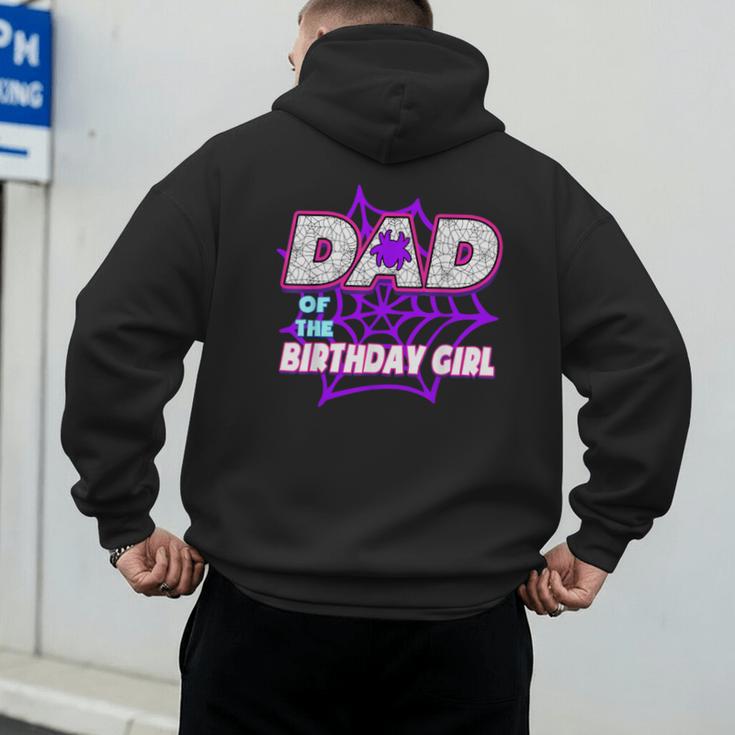 Birthday Girl Dad Of The Birthday Girl Spider Birthday Party Men's Hoodie Back Print