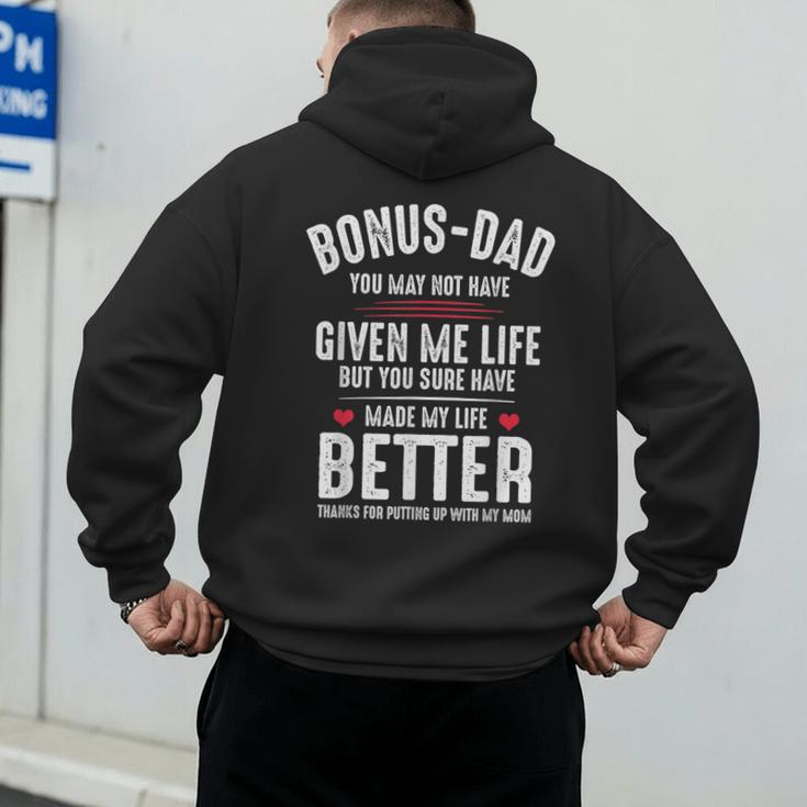 Bonus-Dad May Not Have Given Me Life Made My Life Better Men's Hoodie Back Print