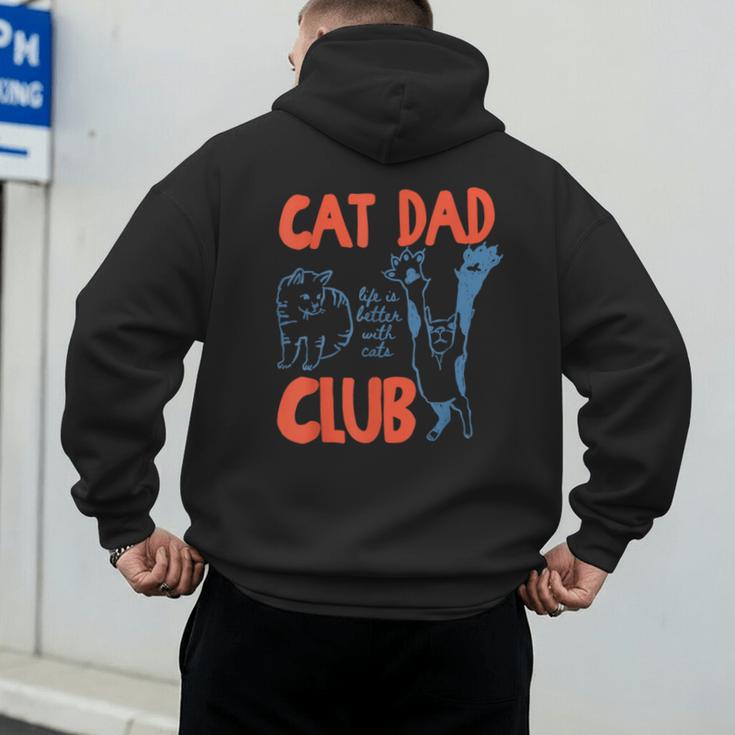 Cat Dad Club Life Is Better With Cats Cat Dad Retro Men's Hoodie Back Print