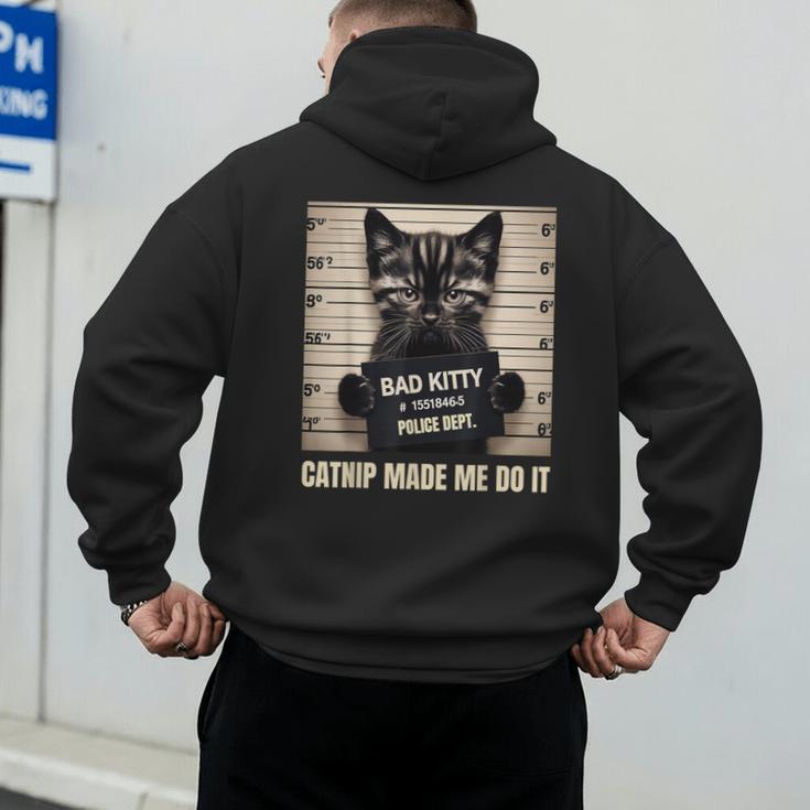 Catnip Made Me Do It Mugshot For Cat Lover Cat Mom Cat Dad Men's Hoodie Back Print