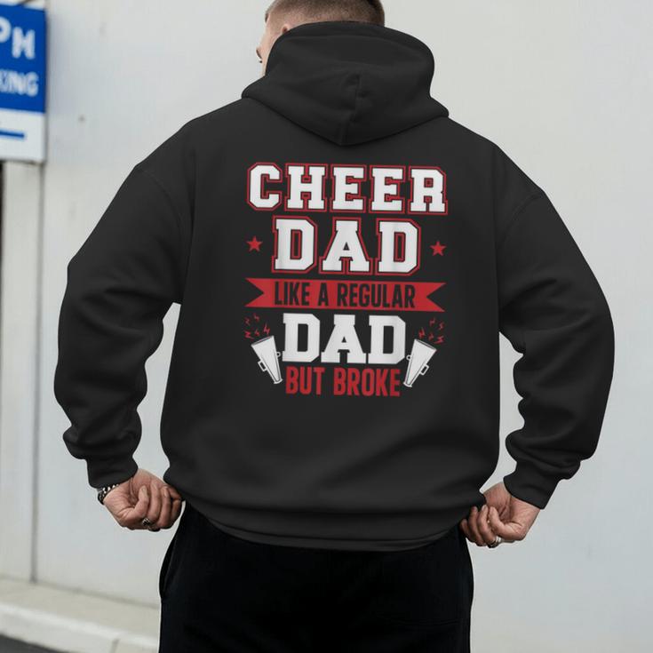 Cheer Dad Like A Regular Dad But Broke Cheerleader Dad Men's Hoodie Back Print