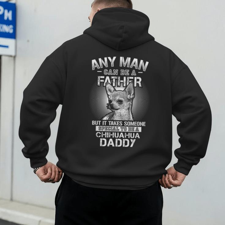 Chihuahua Dad Shirts Any Man Can Be A Father Special Be Men's Hoodie Back Print Chihuahua Dad Shirts Any Man Can Be A Father Special Be Men's Hoodie Back Print