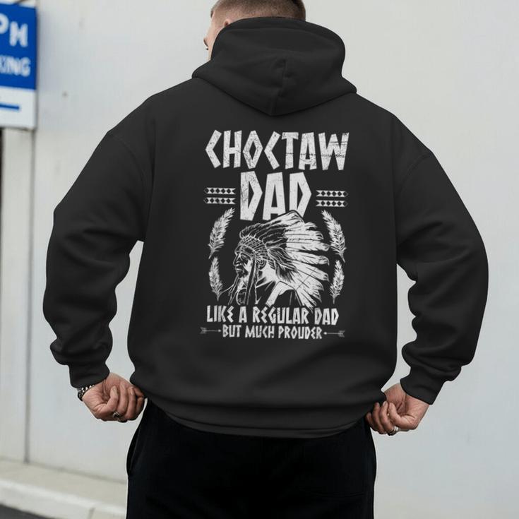 Choctaw Tribe For a Proud Choctaw Dad Men's Hoodie Back Print