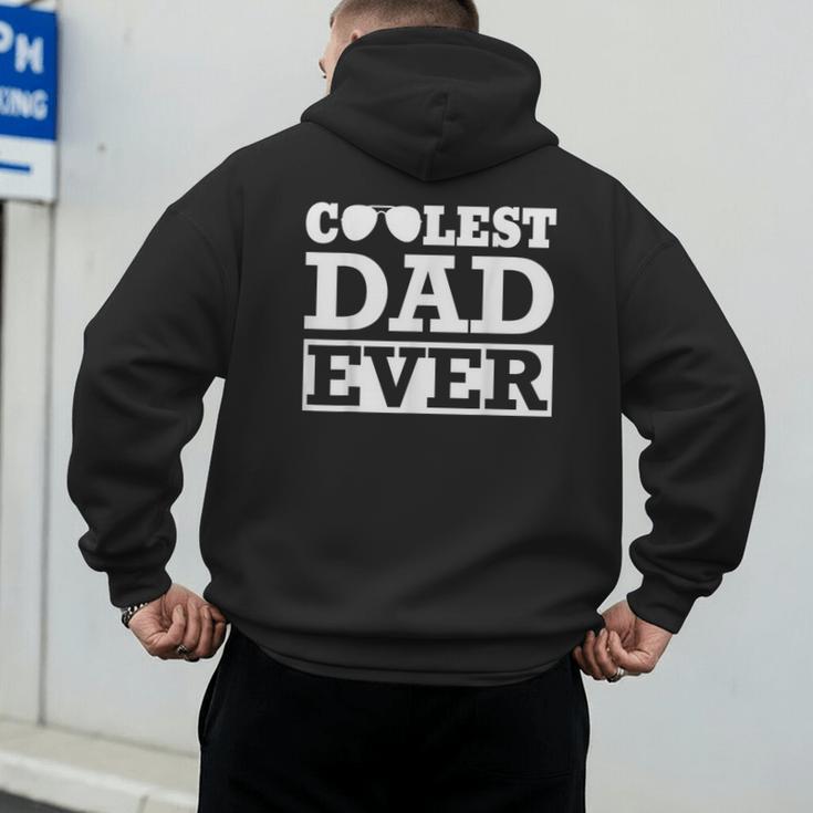 Coolest Dad Ever Coolest Dad Around World's Coolest Dad Men's Hoodie Back Print