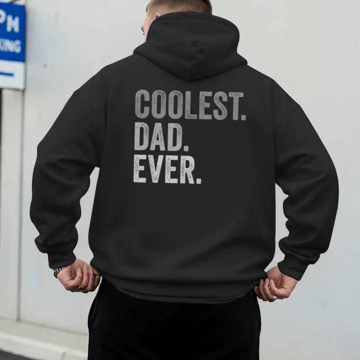 Coolest Dad Ever For Greatest Number 1 Dad Best Father Men's Hoodie Back Print