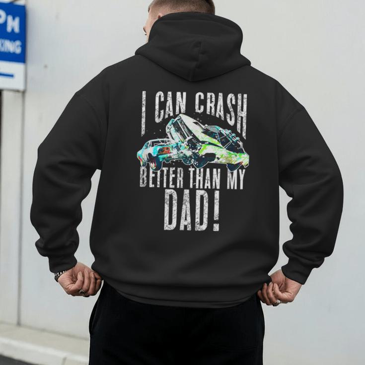 I Can Crash Better Than My Dad Graphic Demo Derby Shirt Men's Hoodie Back Print I Can Crash Better Than My Dad Graphic Demo Derby Shirt Men's Hoodie Back Print