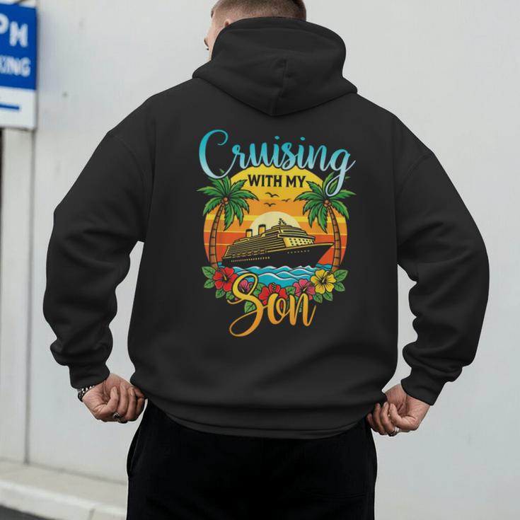 Cruising With My Son Mom Dad Cruise Vacation Matching Men's Hoodie Back Print